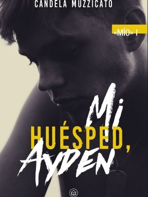 Mi huésped, Ayden