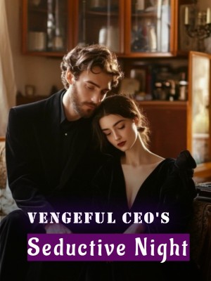 Vengeful CEO's Seductive Night,