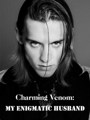 Charming Venom: My Enigmatic Husband,