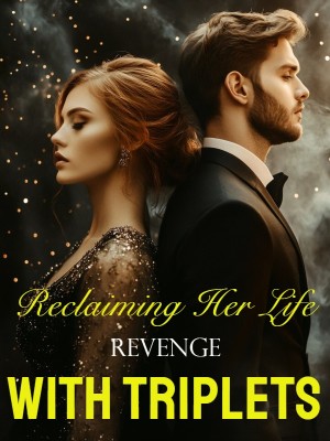 Reclaiming Her Life: Revenge with Triplets,