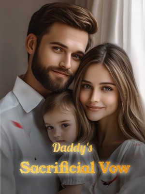 Daddy's Sacrificial Vow,