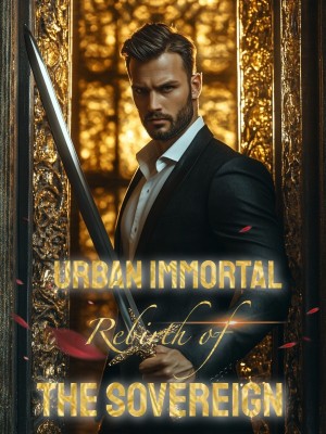 Urban Immortal: Rebirth of the Sovereign,