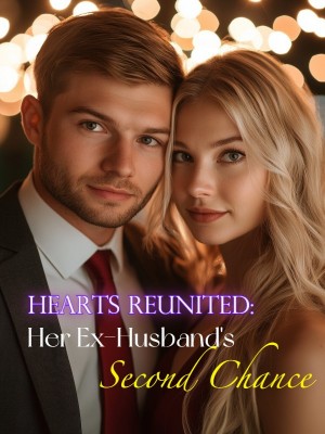 Hearts Reunited: Her Ex-Husband's Second Chance