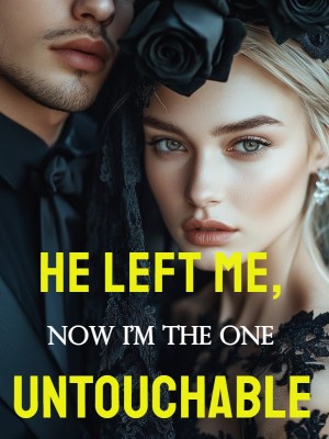 He Left Me, Now I'm the One Untouchable,