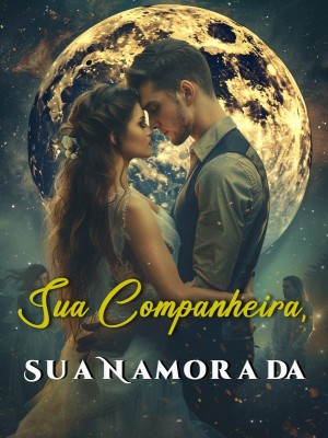 Sua Companheira, Sua Namorada