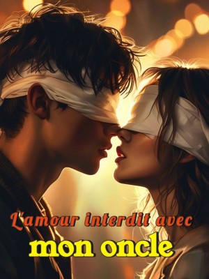 L'amour interdit avec mon oncle