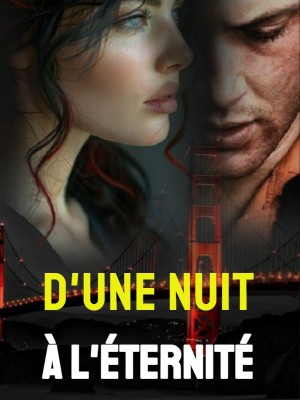 D'une nuit à l'éternité