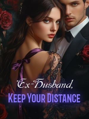 Ex-Husband, Keep Your Distance,