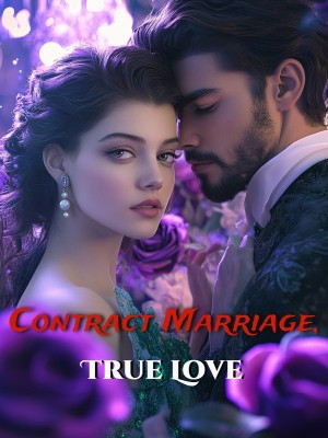 Contract Marriage, True Love,