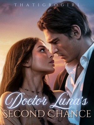 Doctor Luna's Second Chance,Thatigbogirl