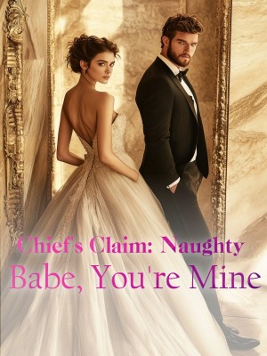 Chief's Claim: Naughty Babe, You're Mine