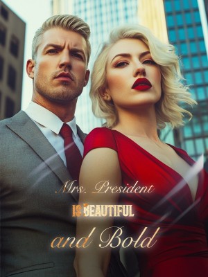 Mrs. President is Beautiful and Bold,