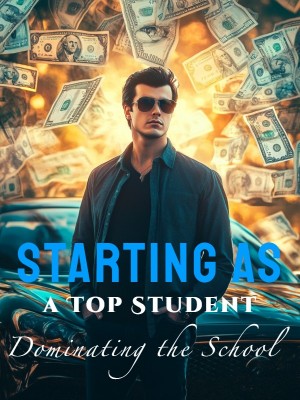 Starting as a Top Student: Dominating the School,
