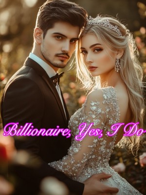 Billionaire, Yes, I Do,