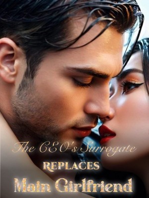 The CEO's Surrogate Replaces Main Girlfriend