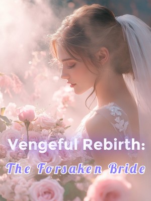 Vengeful Rebirth: The Forsaken Bride,