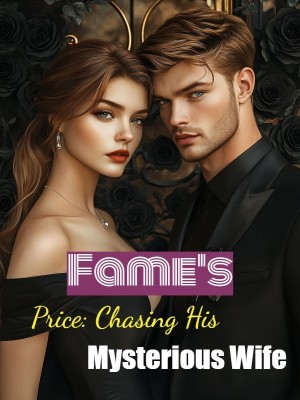 Fame's Price: Chasing His Mysterious Wife,