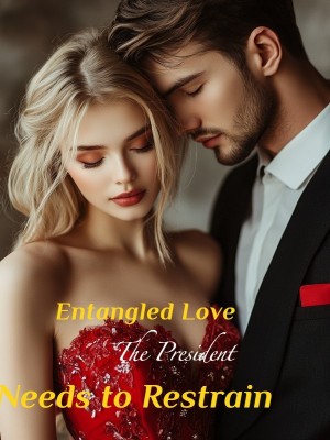 Entangled Love: The President Needs to Restrain,