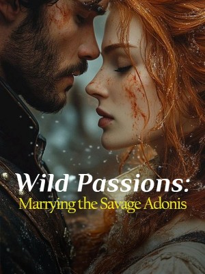 Wild Passions: Marrying the Savage Adonis,