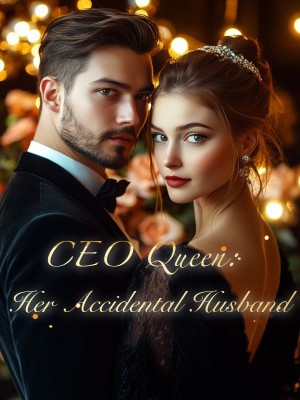 CEO Queen: Her Accidental Husband,