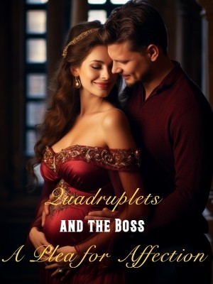 Quadruplets and the Boss: A Plea for Affection