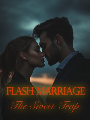 Flash Marriage: The Sweet Trap,