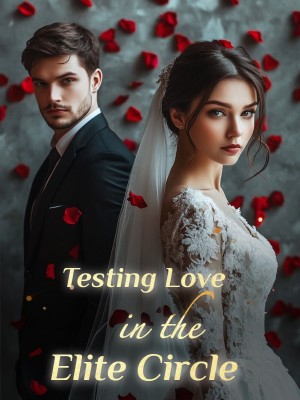 Testing Love in the Elite Circle,