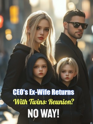 CEO's Ex-Wife Returns With Twins: Reunion? No Way!,