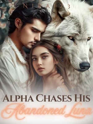 Alpha Chases His Abandoned Luna,Nira123