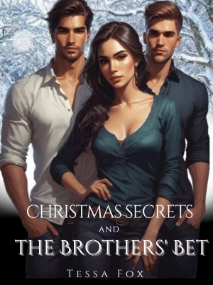 Christmas Secrets and the Brothers' Bet,Tessa Fox