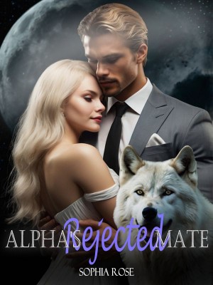 Alpha's Rejected Mate,Sophia Rose