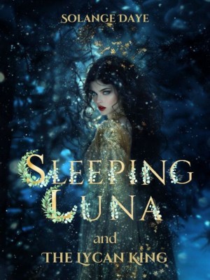 Sleeping Luna and the Lycan King,Solange Daye