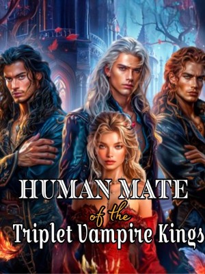 Human Mate of the Triplet Vampire Kings,Godianrima11