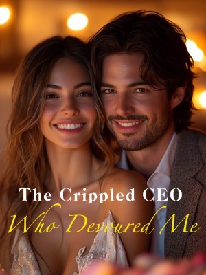 The Crippled CEO Who Devoured Me,