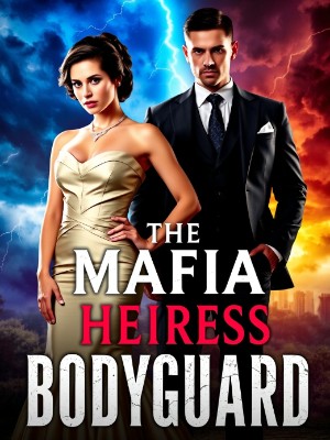 A MAFIA HEIRESS BODYGUARD,fierymoon
