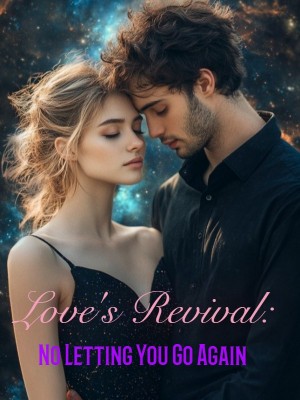 Love's Revival: No Letting You Go Again,