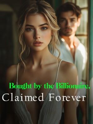 Bought by the Billionaire, Claimed Forever,