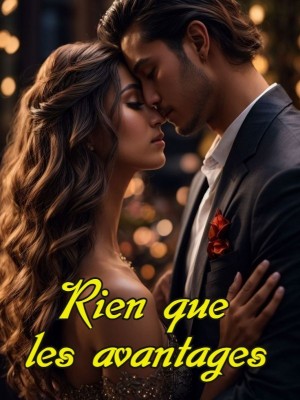 Rien que les avantages