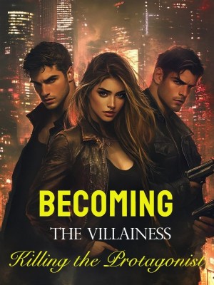 Becoming the Villainess: Killing the Protagonist,