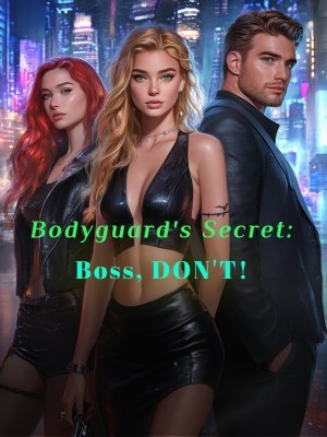 Bodyguard's Secret: Boss, DON'T!,