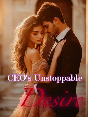 CEO's Unstoppable Desire,