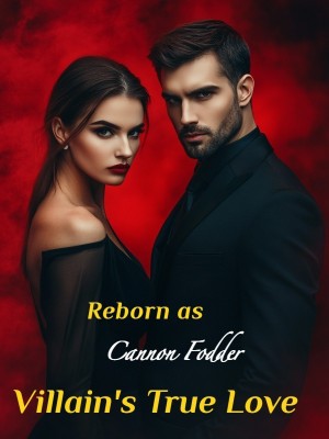 Reborn as Cannon Fodder: Villain's True Love,