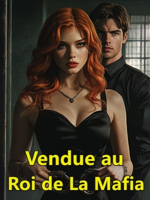 Vendue au Roi de La Mafia