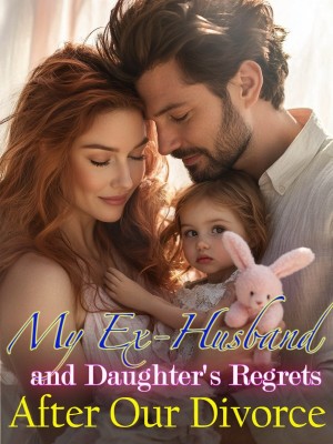 My Ex-Husband and Daughter's Regrets After Our Divorce,