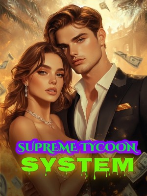 SUPREME TYCOON SYSTEM,