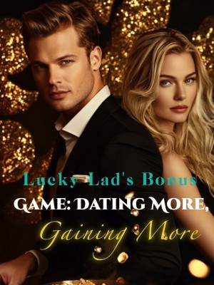 Lucky Lad's Bonus Game: Dating More, Gaining More,