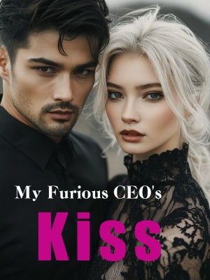 My Furious CEO's Kiss,
