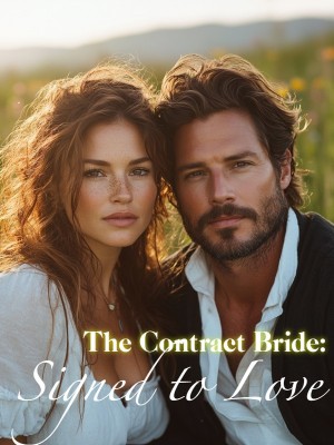 The Contract Bride: Signed to Love,