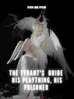 The Tyrant's Bride: His Plaything, His Prisoner