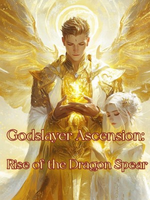 Godslayer Ascension: Rise of the Dragon Spear,